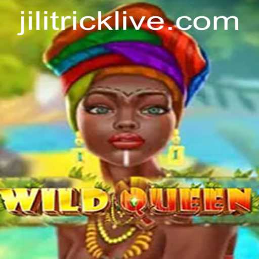 Exploring the Adventures of WildQueen: The Epic Journey with JILITRICK
